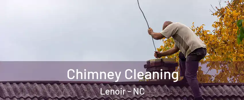  Chimney Cleaning Lenoir - NC