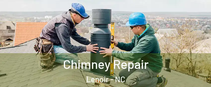  Chimney Repair Lenoir - NC