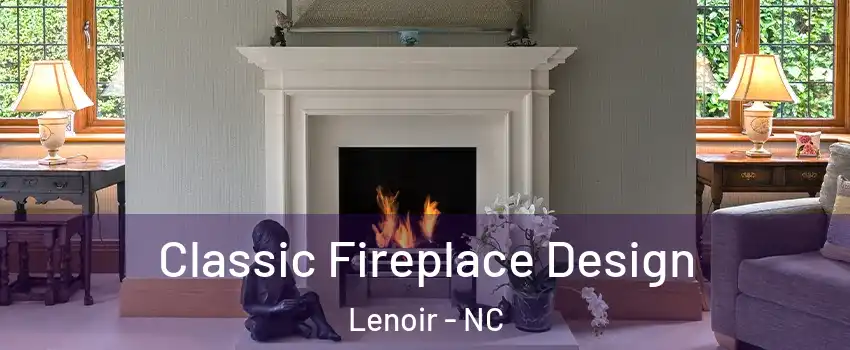  Classic Fireplace Design Lenoir - NC