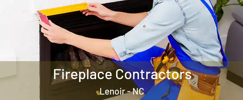  Fireplace Contractors Lenoir - NC