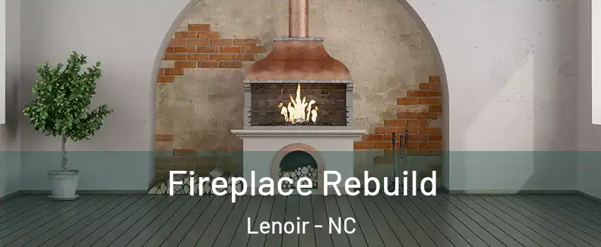  Fireplace Rebuild Lenoir - NC