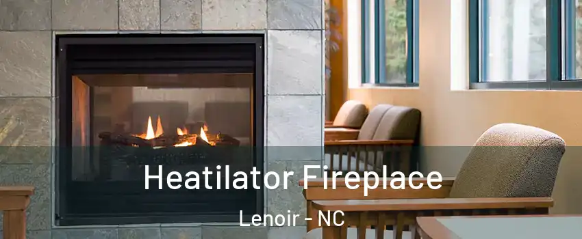  Heatilator Fireplace Lenoir - NC