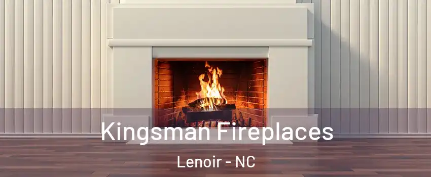  Kingsman Fireplaces Lenoir - NC