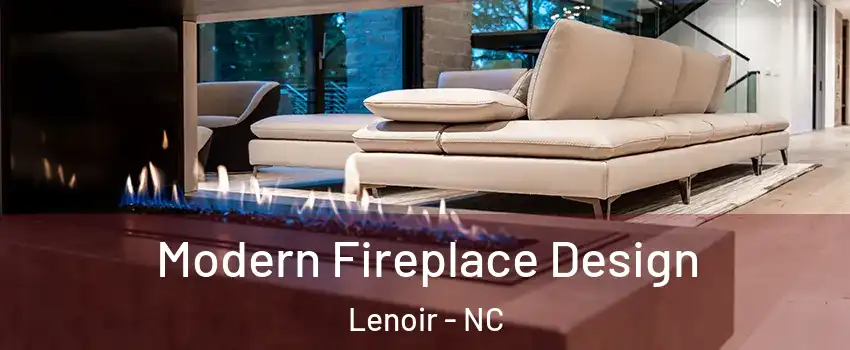  Modern Fireplace Design Lenoir - NC