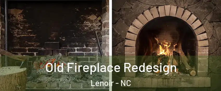  Old Fireplace Redesign Lenoir - NC