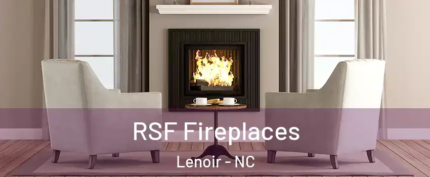  RSF Fireplaces Lenoir - NC
