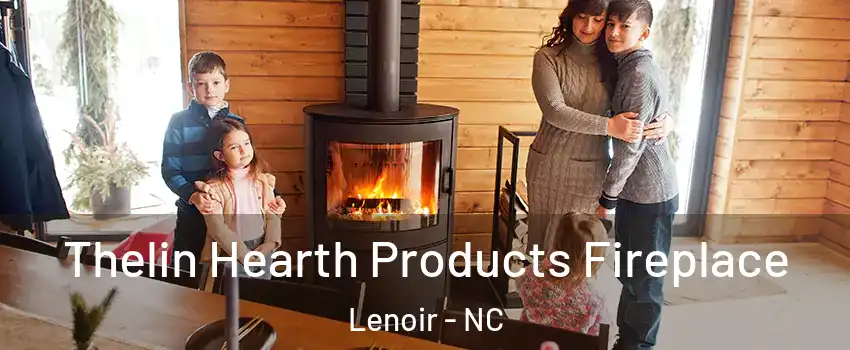  Thelin Hearth Products Fireplace Lenoir - NC